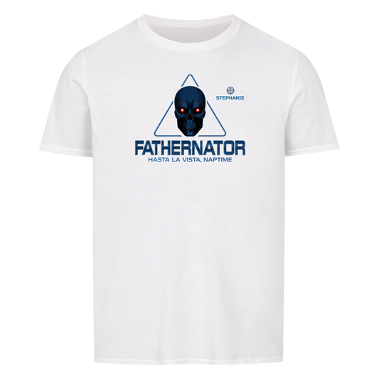 Fathernator - Customizable T-Shirt