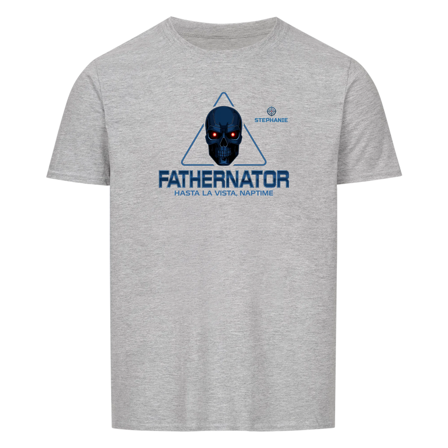 Fathernator - Customizable T-Shirt