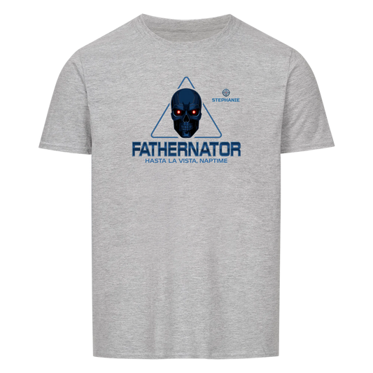 Fathernator - Customizable T-Shirt