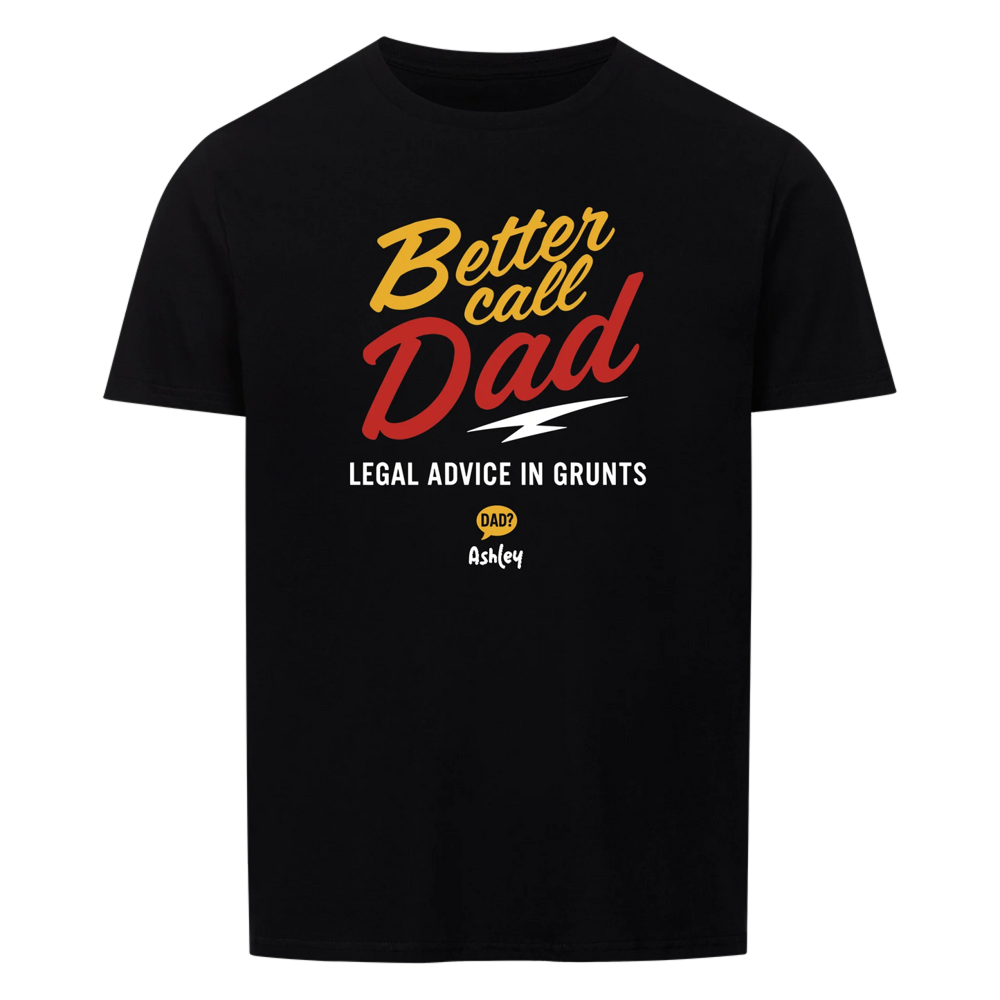Better call Dad - Customizable T-Shirt