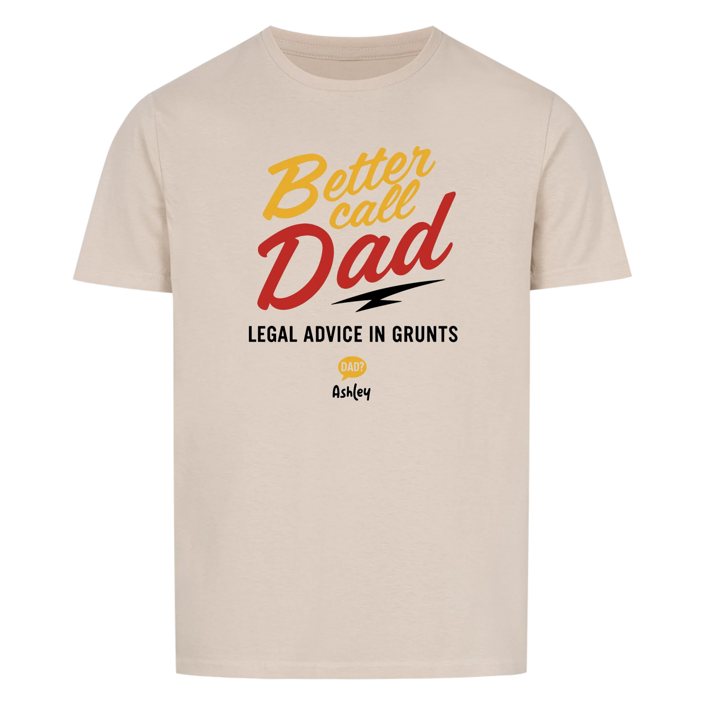 Better call Dad - Customizable T-Shirt