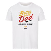 Better call Dad - Customizable T-Shirt
