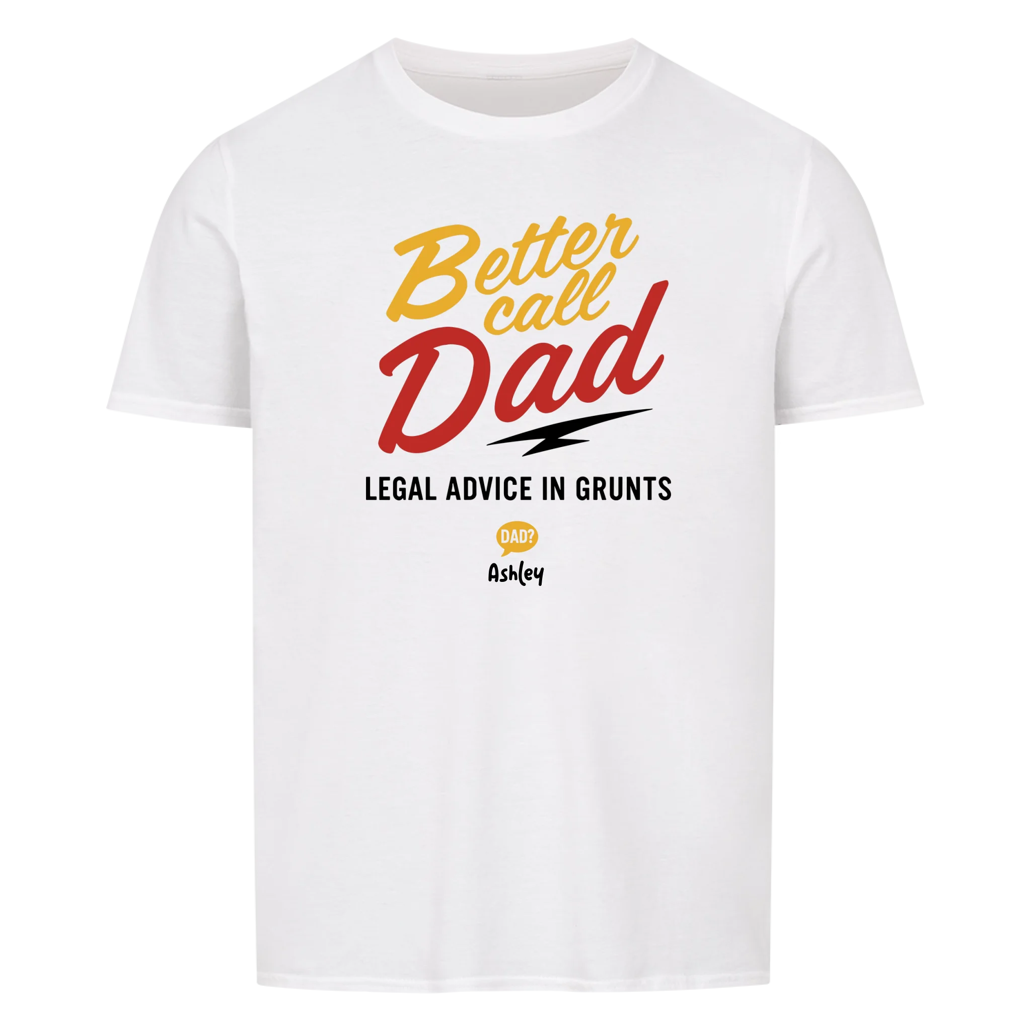 Better call Dad - Customizable T-Shirt