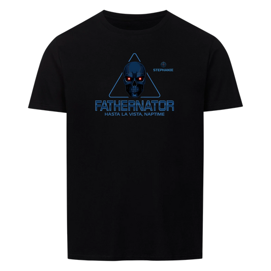 Fathernator - Customizable T-Shirt