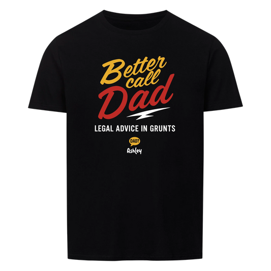 Better call Dad - Customizable T-Shirt