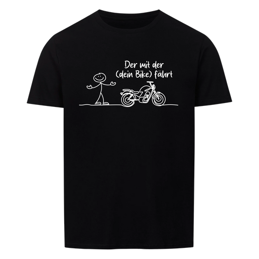 Der mit der (dein Bike) fährt personalisierbar - Herren Shirt