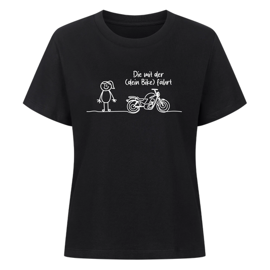 Die mit der (dein Bike) fährt personalisierbar - Damen Shirt